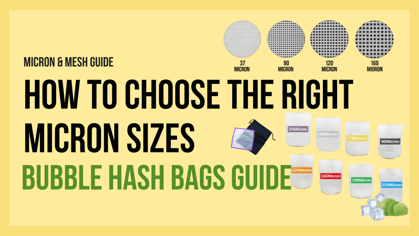 What Micron Bubble Hash Bags to Use: Complete Guide to Choosing the Right Sizes
