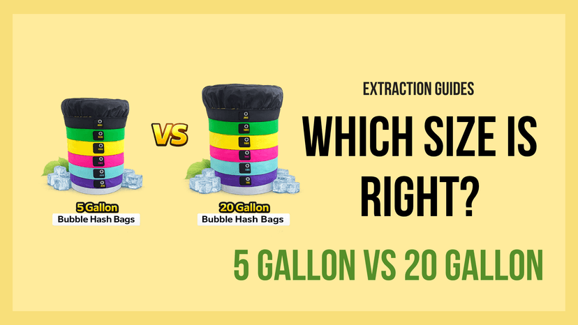 5 Gallon vs 20 Gallon Bubble Hash Bags: Which Size Is Right for Your Filtration Setup?